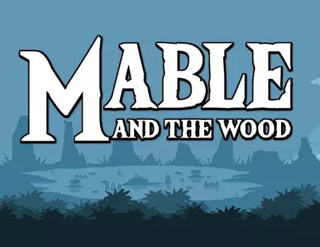 Mable & The Wood (PC)