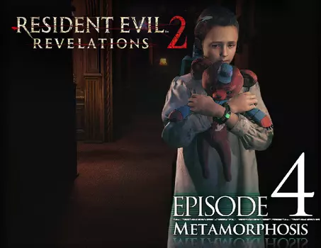 Resident Evil: Revelations 2 - Episode Four: Metamorphosis (PC)
