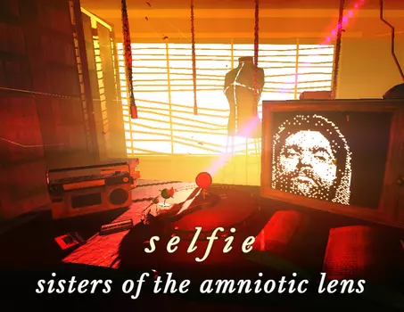 Selfie : Sisters of the Amniotic Lens (PC)