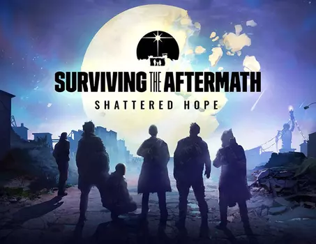 Surviving the Aftermath: Shattered Hope (PC)