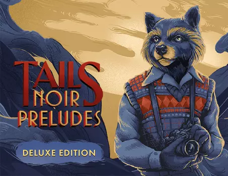 Tails Noir Preludes: Deluxe Edition (PC)