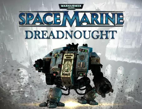 Warhammer 40,000 : Space Marine - Dreadnought DLC (PC)