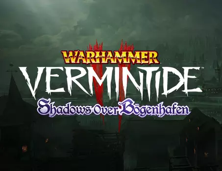 Warhammer: Vermintide 2 - Shadows Over Bgenhafen (PC)