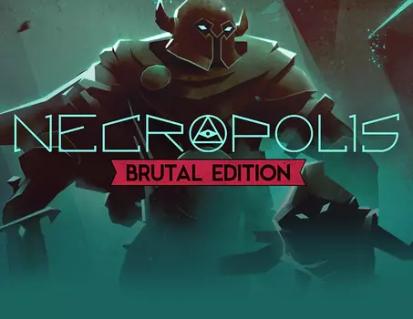 NECROPOLIS: BRUTAL EDITION (PC)