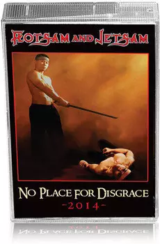 Аудиокассета Flotsam & Jetsam: No Place For Disgrace (2014)