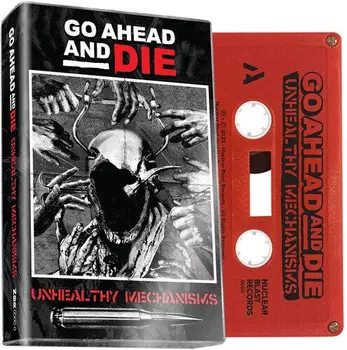 Аудиокассета Go Ahead & Die: Unhealthy Mechanisms - Red