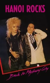 Аудиокассета Hanoi Rocks: Back To Mystery City