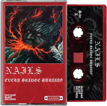 Аудиокассета Nails: Every Bridge Burning - Red