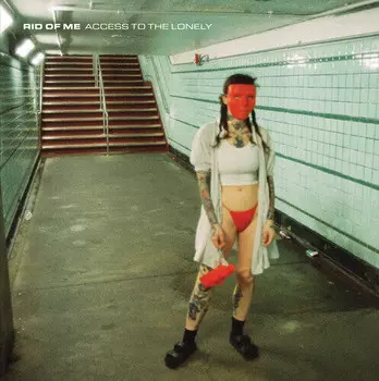 Аудиокассета Rid of Me: Access To The Lonely
