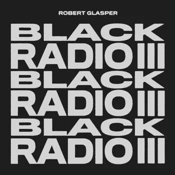 Диск CD Black Radio III - Robert Glasper