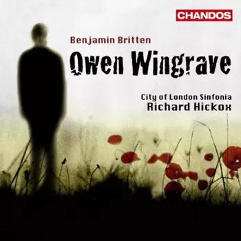 Диск CD Britten: Owen Wingrave - Benjamin Britten, Richard Hickox, City of London Sinfonia