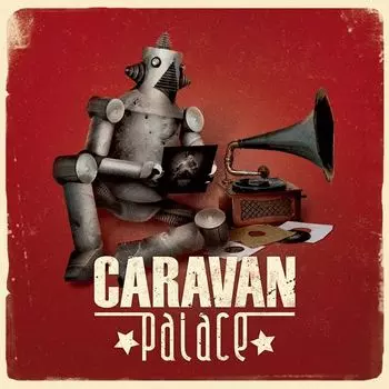 Диск CD Caravan Palace - Caravan Palace