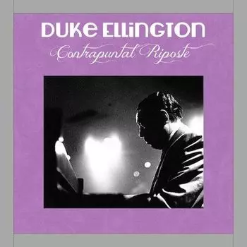 Диск CD Contrapuntal Riposte - Duke Ellington