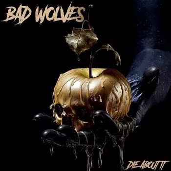 Диск CD Die About It - Bad Wolves