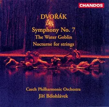 Диск CD Dvorak: Symphony No. 7 / The Water Goblin / Nocturne For Strings - Antonin Dvork, Jir Belohlvek, Czech Philharmonic Orchestra
