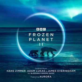 Диск CD Frozen Planet II [OST] - Hans Zimmer, Adam Lukas, James Everingham