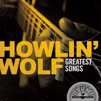 Диск CD Greatest Songs - Howlin' Wolf