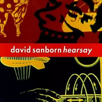 Диск CD Hearsay - David Sanborn