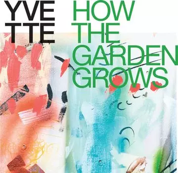 Диск CD How The Garden Grows - YVETTE