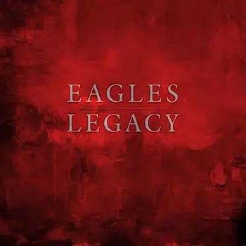 Диск CD Legacy [Box Set] - Eagles