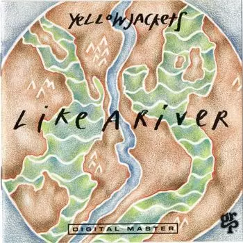 Диск CD Like A River - Yellowjackets