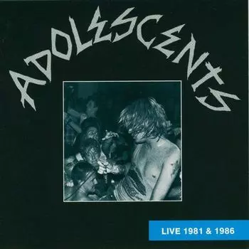 Диск CD Live 1981 & 1986 - Adolescents