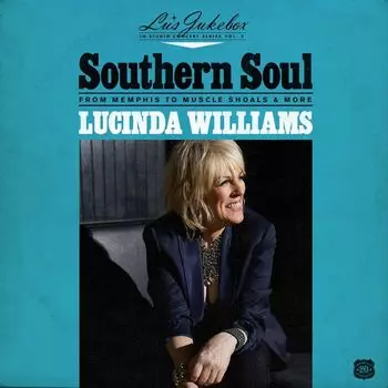 Диск CD Lu's Jukebox Vol. 2: Southern Soul - From Memphis To Muscle Shoals & More - Lucinda Williams