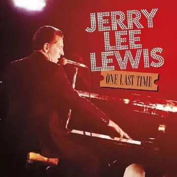 Диск CD One Last Time - Jerry Lee Lewis