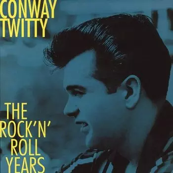 Диск CD Rock N Roll Years - Conway Twitty