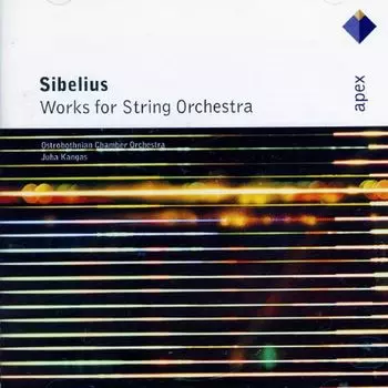 Диск CD Sibelius: Works For String Orchestra - Jean Sibelius, Ostrobothnian Chamber Orchestra, Juha Kangas