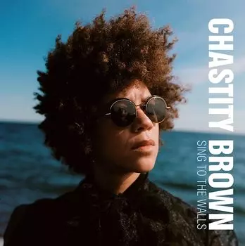 Диск CD Sing To The Walls - Chastity Brown