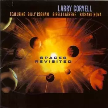 Диск CD Spaces Revisited - Larry Coryell