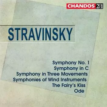 Диск CD Stravinsky: Symphony No. 1 / Symphony in C / Symphony in Three Movements / Symphonies of Wind Instruments - Igor Stravinsky