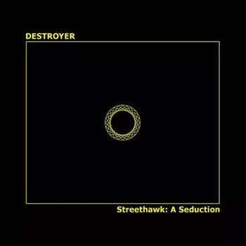 Диск CD Streethawk: A Seduction - Destroyer