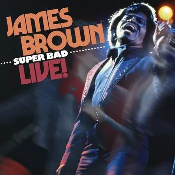 Диск CD Super Bad Live! - James Brown