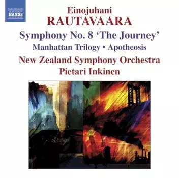 Диск CD Symphony No. 8 'The Journey' • Manhattan Trilogy • Apotheosis - Einojuhani Rautavaara