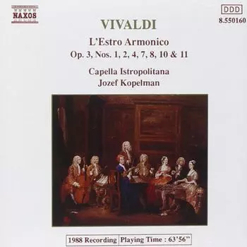 Диск CD Vivaldi: L'Estro Armonico Op. 3, Nos. 1, 2, 4, 7, 8, 10 & 11 - Antonio Vivaldi, Jozef Kopelman, Capella Istropolitana