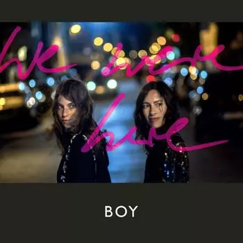 Диск CD We Were Here - BOY
