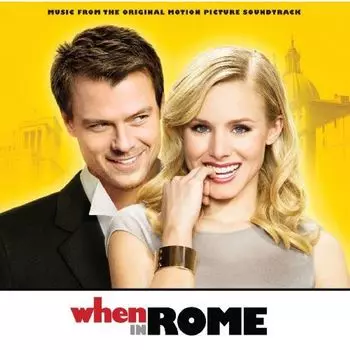 Диск CD When In Rome [OST] - Various Artists