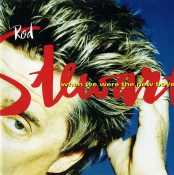 Диск CD When We Were The New Boys - Rod Stewart