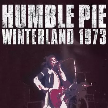 Диск CD Winterland 1973 - Humble Pie