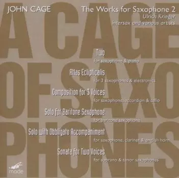 Диск CD Works for Saxophone, Vol. 2 - John Cage, Ulrich Krieger