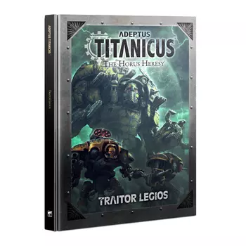 Книга Adeptus Titanicus: Traitor Legios Games Workshop