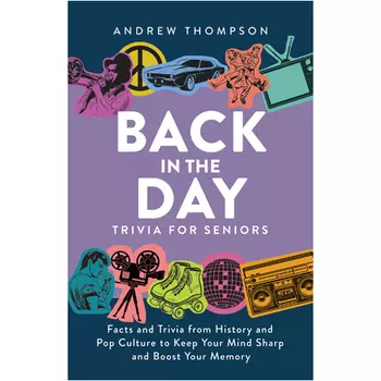 Книга Back In The Day Trivia For Seniors