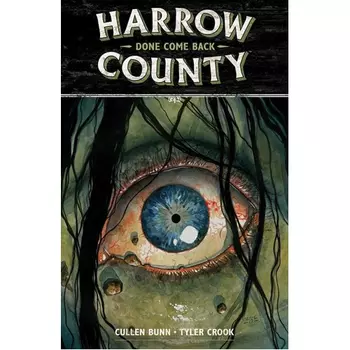 Книга Harrow County Volume 8: Done Come Back (Paperback) Dark Horse Comics
