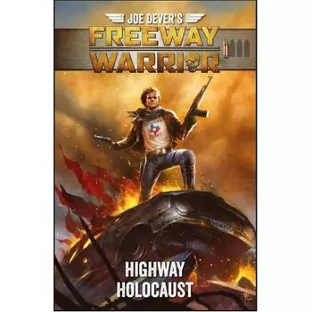 Книга Highway Holocaust: Freeway Warrior Rpg Modiphius
