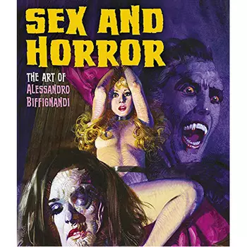 Книга Sex And Horror: The Art Of Alessandro Biffignandi (Paperback)