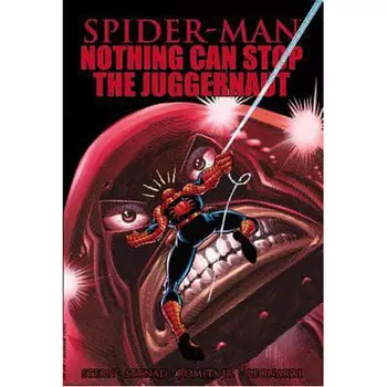 Книга Spider-Man: Nothing Can Stop The Juggernaut (Hardback)