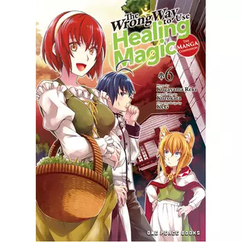 Книга The Wrong Way To Use Healing Magic Volume 6: The Manga Companion