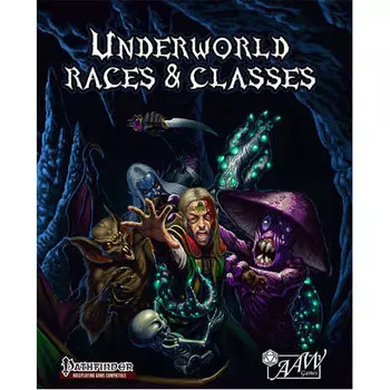 Книга Underworld Races & Classes (Pathfinder Rpg)